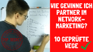 Wie gewinne ich Partner im Network-Marketing