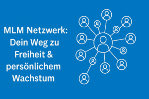 Grafische Darstellung eines MLM-Netzwerks mit verbundenen Figuren, die Zusammenarbeit und persönliches Wachstum symbolisieren.