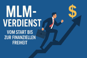 Illustration eines Geschäftsmannes, der eine aufwärts zeigende Treppe erklimmt, um ein großes Geldsymbol zu erreichen – symbolisiert den Weg vom MLM-Start bis zur finanziellen Freiheit.