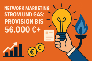 Illustration zu Network Marketing für Strom und Gas mit Glühbirne, Gasflamme, Geldsymbolen und dem Text “Network Marketing Strom und Gas: Provision bis zu 56.000 €+”.